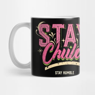 Stay Chula Mug